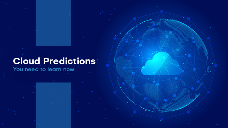 Cloud predictions you need to learn now